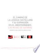 El camino de la lengua castellana y su expansión en el Mediterráneo