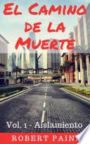 Libro El Camino de la Muerte : Vol. 1 - Aislamiento