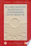 El crecimiento económico colombiano en el siglo XX