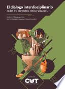 El diálogo interdisciplinario en las IES: proyectos, retos y alcances