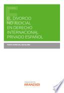 Libro El divorcio no judicial en derecho internacional privado español