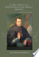 El episcopado y la Independencia en México (1810-1836)