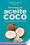El fenomeno del aceite de coco/ The Phenomenon of Coconut oil