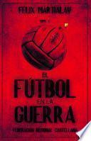 El fútbol en la guerra (V). Federación regional castellana