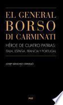 Libro EL GENERAL BORSO DI CARMINATI. Héroe de cuatro patrias: Italia, España, Francia y Portugal