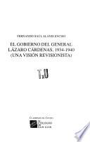 Libro El gobierno del general Lazaro Cardenas, 1934-1940