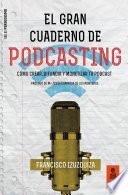El Gran Cuaderno de Podcasting