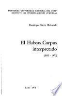 El habeas corpus interpretado (1933-1970)