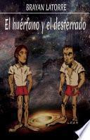 Libro El Huérfano y el desterrado (Spanish Edition)