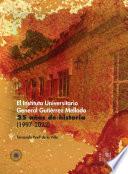 Libro EL INSTITUTO UNIVERSITARIO GENERAL GUTIÉRREZ MELLADO. 25 AÑOS DE HISTORIA (1997-2022)