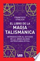 Libro El Libro de la Magia Talismánica