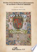 El Libro de los bienhechores del monasterio de San Benito el Real de Valladolid.