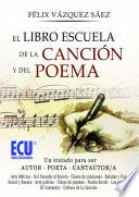 Libro El libro escuela de la canción y del poema