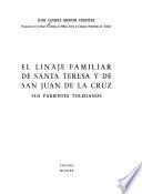 El linaje familiar de Santa Teresa y de San Juan de la Cruz