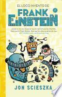 Libro El Loco Invento de Frank Einstein
