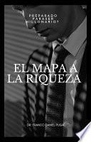 Libro EL MAPA A LA RIQUEZA