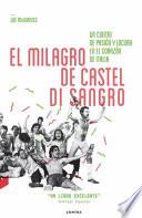 Libro El Milagro de Castel Di Sangro: Un Cuento de Pasion y Locura En El Corazon de Italia