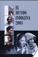 El Mundo Indígena 2004
