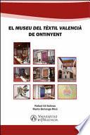 El 'Museu del Tèxtil Valencià' de Ontinyent
