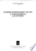 El Padre Antonio Soler (1729-1783) y el cultivo del villancico en El Escorial