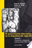 El pensamiento alternativo en la Argentina del siglo XX: Oberismo, vanguardia, justicia social, 1930-1960