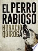 Libro El perro rabioso