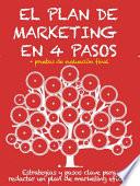 Libro EL PLAN DE MARKETING EN 4 PASOS. Estrategias y pasos clave para redactar un plan de marketing eficaz.