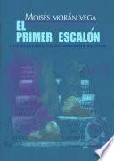 Libro El Primer Escalón. Una selección de mis primeros relatos.