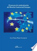 El proceso de modernización del derecho contractual europeo