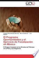 El Programa Oportunidades Y El Ejercicio de Focalización en México
