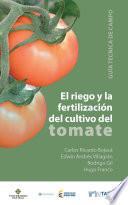 El riego y la fertilización en el cultivo del tomate