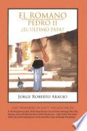 Libro EL ROMANO PEDRO II ¿El ÚLTIMO PAPA?