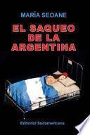 El saqueo de la Argentina
