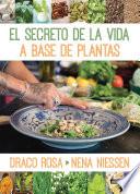 Libro El secreto de la vida a base de las plantas