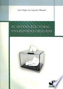 El sistema electoral: una reforma obligada