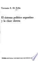 El sistema político argentino y la clase obrera
