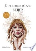 Libro El sol resultó ser mujer