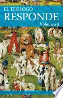 Libro El Teólogo Responde Volumen 3