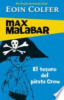 El tesoro del pirata Crow (Serie Max Malabar 2)