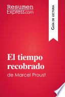 Libro El tiempo recobrado de Marcel Proust (Guía de lectura)