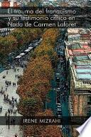 El trauma del franquismo y su testimonio crítico en Nada de Carmen Laforet