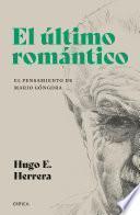 Libro El último romántico. El pensamiento de Mario Góngora