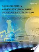 El uso de energía en microempresas tradicionales: eficiencia, innovación y gestión