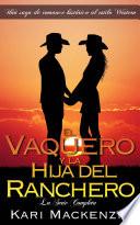 Libro El Vaquero y la Hija del Ranchero: La Serie Completa