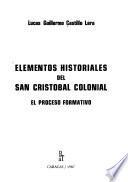 Elementos historiales del San Cristóbal colonial