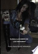 Libro ELENA A LA SOMBRA DE LOS FANTASMAS