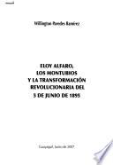 Eloy Alfaro, los Montubios y la transformación revolucionaria del 5 de junio de 1895
