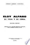 Eloy Alfaro, su vida y su obra