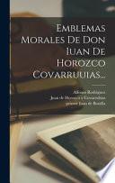 Libro Emblemas Morales De Don Iuan De Horozco Covarruuias...