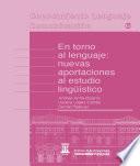 Libro En torno al lenguaje: nuevas aportaciones al estudio lingüístico